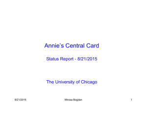 Annie’s Central Card Status Report - 8/21/2015 The University of Chicago 8/21/2015