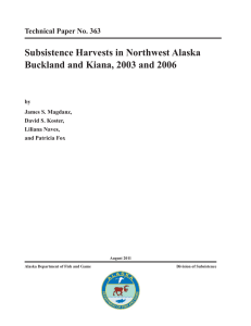 Subsistence Harvests in Northwest Alaska Buckland and Kiana, 2003 and 2006 by