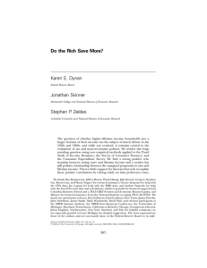 Do the Rich Save More? Karen E. Dynan Jonathan Skinner Stephen P. Zeldes