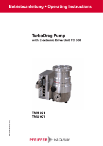 TurboDrag Pump Betriebsanleitung • Operating Instructions with Electronic Drive Unit TC 600