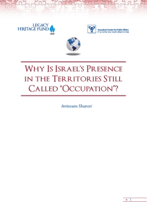 Why Is Israel’s Presence in the Territories Still Called “Occupation”? Avinoam Sharon