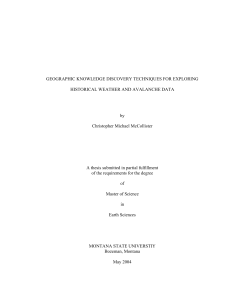 GEOGRAPHIC KNOWLEDGE DISCOVERY TECHNIQUES FOR EXPLORING HISTORICAL WEATHER AND AVALANCHE DATA by