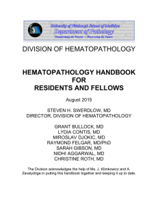 DIVISION OF HEMATOPATHOLOGY  HEMATOPATHOLOGY HANDBOOK FOR