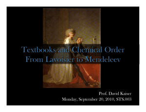 Textbooks and Chemical Order From Lavoisier to Mendeleev Prof. David Kaiser