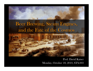 Beer Brewing, Steam Engines, and the Fate of the Cosmos