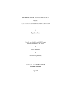 DISTRIBUTED AMPLIFIER CIRCUIT DESIGN USING A COMMERCIAL CMOS PROCESS TECHNOLOGY