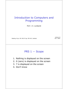 Introduction to Computers and Programming Prof. I. K. Lundqvist