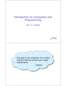 Introduction to Computers and Programming without having caused any major