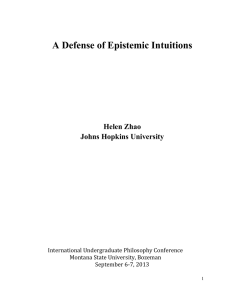A Defense of Epistemic Intuitions Helen Zhao Johns Hopkins University