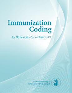 Immunization Coding for Obstetrician–Gynecologists 2013 The American College of