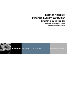 Banner Finance Finance System Overview Training Workbook HIGHER EDUCATION