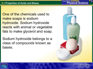 One of the chemicals used to make soaps is sodium