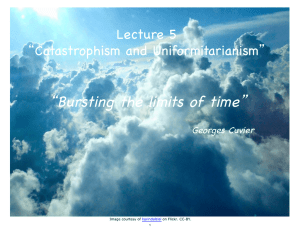 Bursting the limits of time” “ Lecture 5 Catastrophism and Uniformitarianism”