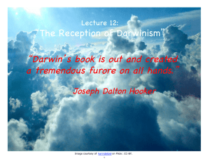 Darwin’s book is out and created “ The Reception of Darwinism”