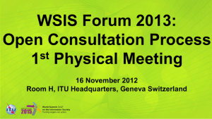 WSIS Forum 2013: Open Consultation Process 1 Physical Meeting