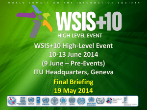 WSIS+10 High-Level Event 10-13 June 2014 (9 June – Pre-Events) ITU Headquarters, Geneva