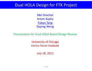 Dual HOLA Design for FTK Project Mel Shochet A t K li