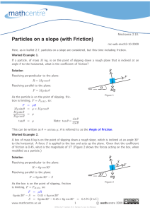 Particles on a slope (with Friction)