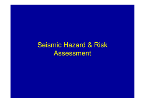 Seismic Hazard &amp; Risk Assessment