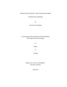 PUBLIC HEALTH POLICY FOR TESTING OF RADON  IN MONTANA SCHOOLS by