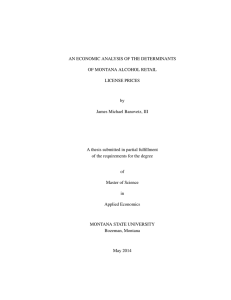 AN ECONOMIC ANALYSIS OF THE DETERMINANTS OF MONTANA ALCOHOL RETAIL LICENSE PRICES by