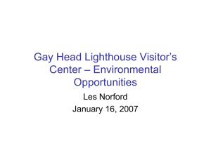 Gay Head Lighthouse Visitor’s Center – Environmental Opportunities Les Norford