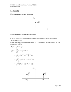 Lecture 12 Non-zero power at zero frequency Non-zero power at non-zero frequency τ