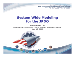 System Wide Modeling for the JPDO Shahab Hasan, LMI