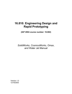 16.810: Engineering Design and Rapid Prototyping  SolidWorks