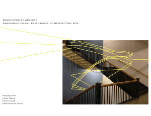 Orientation by Absence Phenomenological Exploration of Heterotopic Site Andrew Wit Lara Davis