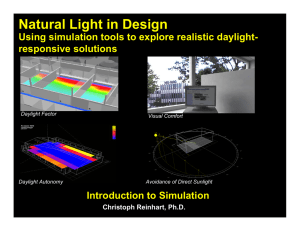 Natural Light in Design Using simulation tools to explore realistic daylight-