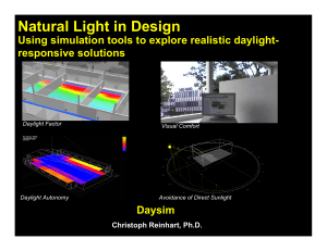 Natural Light in Design Using simulation tools to explore realistic daylight- Daysim