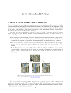 16.410-13 Recitation 11 Problems Problem 1: Mixed Integer Linear Programming