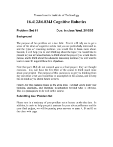 16.412J/6.834J Cognitive Robotics Massachusetts Institute of Technology Problem Set #1