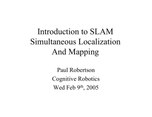 Introduction to SLAM Simultaneous Localization And Mapping Paul Robertson