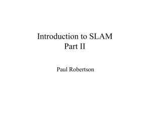Introduction to SLAM Part II Paul Robertson