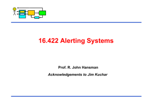 16.422 Alerting Systems Prof. R. John Hansman Acknowledgements to Jim Kuchar