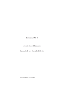 Lecture #AC–3 Aircraft Lateral Dynamics Spiral, Roll, and Dutch Roll Modes 1