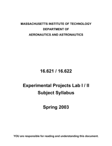 16.621 / 16.622 Experimental Projects Lab I / II Subject Syllabus Spring 2003