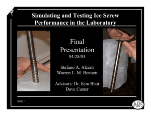 Final Presentation Simulating and Testing Ice Screw Performance in the Laboratory