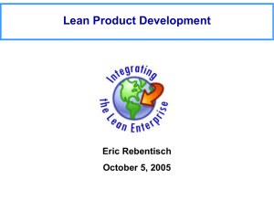 Lean Product Development Eric Rebentisch October 5, 2005