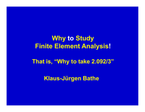 Why Study Finite Element Analysis to