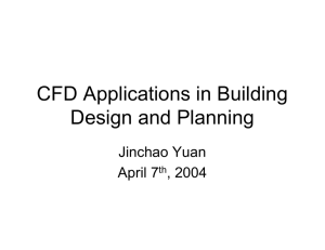 CFD Applications in Building Design and Planning Jinchao Yuan April 7