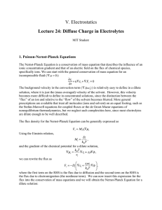 V. Electrostatics Lecture 24: Diffuse Charge in Electrolytes 1. Poisson-Nernst-Planck Equations