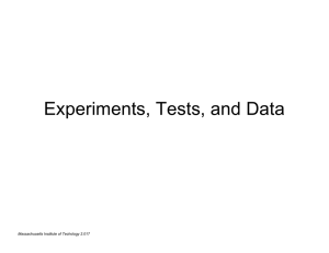 Experiments, Tests, and Data Massachusetts Institute of Techology 2.017