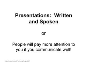 Presentations:  Written and Spoken or People will pay more attention to