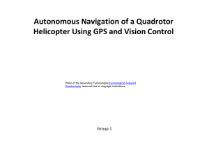 Autonomous Navigation of a Quadrotor Helicopter Using GPS and Vision Control