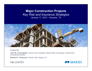 Major Construction Projects Key Risk and Insurance Strategies Hosted By: