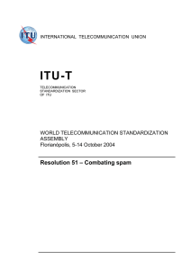ITU-T Resolution 51 – Combating spam WORLD TELECOMMUNICATION STANDARDIZATION ASSEMBLY