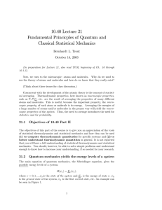 10.40 Lecture 21 Fundamental Princicples of Quantum and Classical Statistical Mechanics